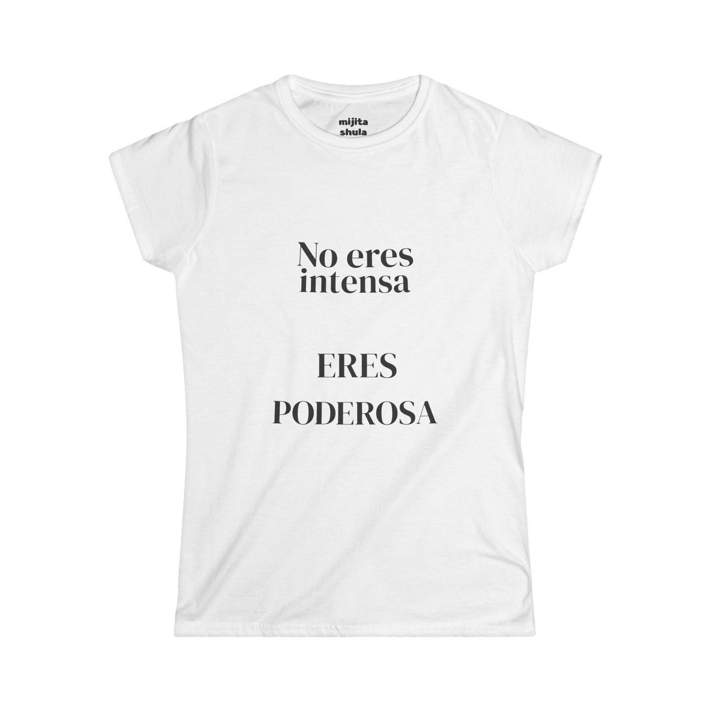 Tee - TU ERES CHINGONA MAMI Women's Softstyle Tee
